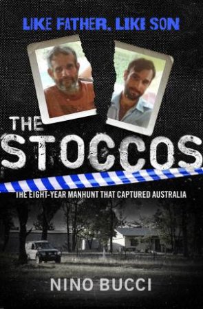 The Stoccos: Like Father, Like Son by Nino Bucci