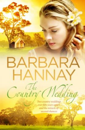 The Country Wedding by Barbara Hannay