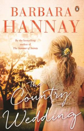 The Country Wedding by Barbara Hannay