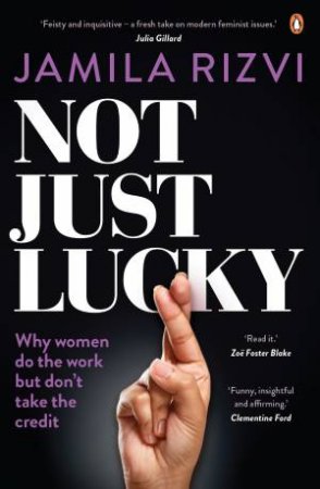 Not Just Lucky by Jamila Rizvi