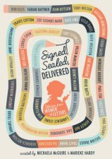 Signed Sealed Delivered A Collection From Women Of Letters