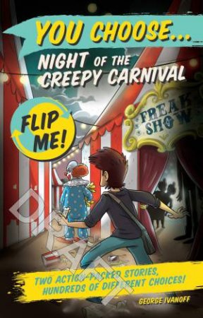 Night of the Creepy Carnival/Alien Invaders from Beyond the Stars by George Ivanoff