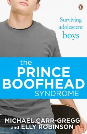 The Prince Boofhead Syndrome by Michael Carr-Gregg