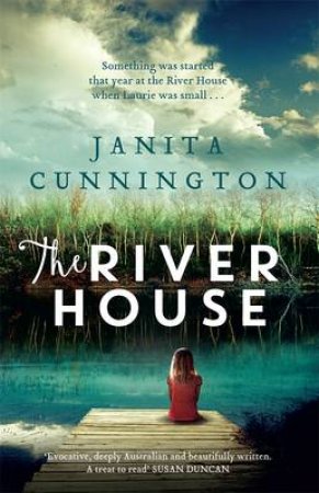 The River House by Janita Cunnington