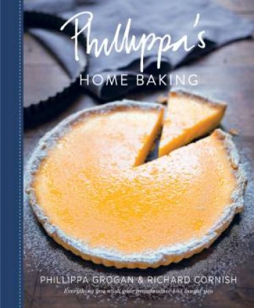 Phillippa's Home Baking by Phillippa Grogan & Richard Cornish