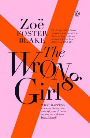 The Wrong Girl by Zoe Foster Blake