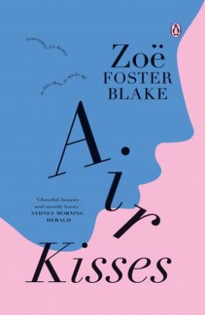 Air Kisses by Zoe Foster Blake