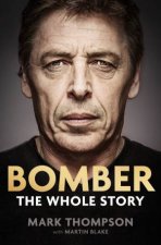 Bomber The Whole Story