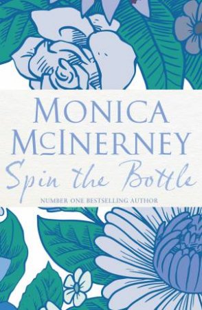 Spin The Bottle by Monica McInerney
