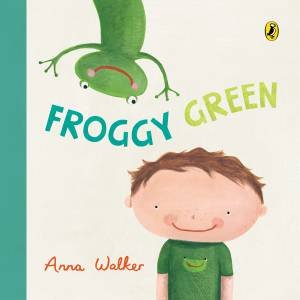Froggy Green by Anna Walker