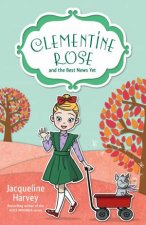 Clementine Rose And The Best News Yet