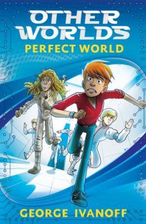 Perfect World by George Ivanoff