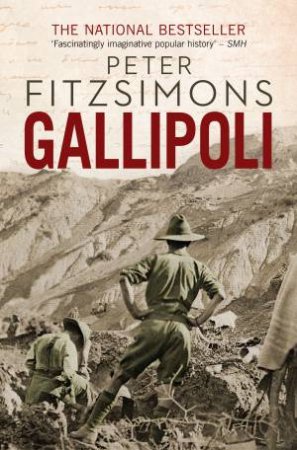 Gallipoli by Peter FitzSimons