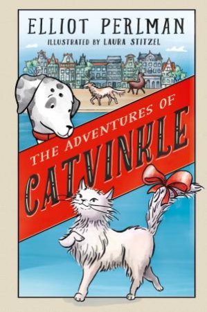 The Adventures Of Catvinkle by Elliot Perlman