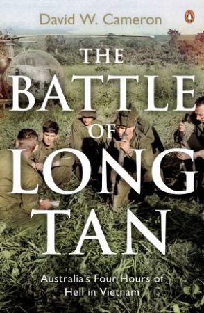 The Battle Of Long Tan by David W. Cameron