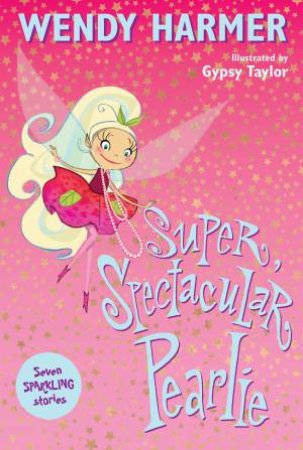 Super, Spectacular Pearlie by Wendy Harmer