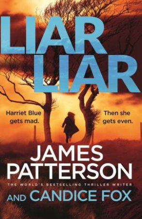 Liar Liar by James Patterson & Candice Fox