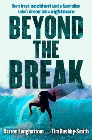 Beyond The Break by Darren Longbottom