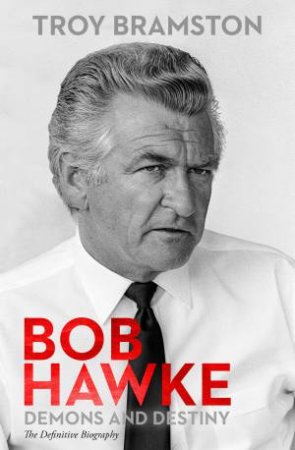 Bob Hawke by Troy Bramston