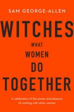 Witches What Women Do Together