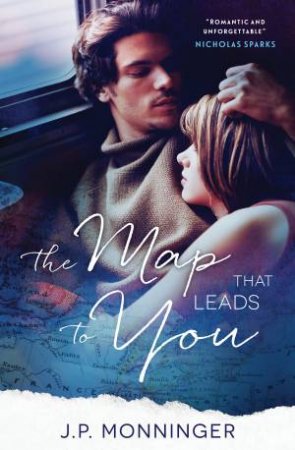 Map That Leads To You The by J. P. Monninger