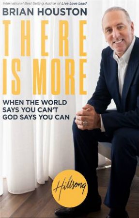 There Is More by Brian Houston