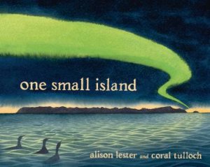 One Small Island by Alison Lester & Coral Tulloch