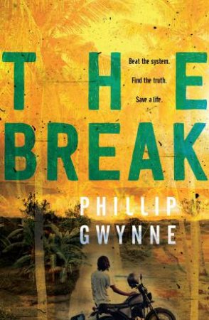 The Break by Phillip Gwynne