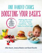 One Handed Cooks Boosting Your Basics