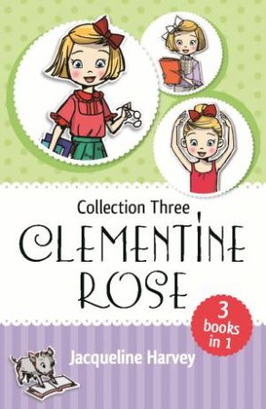 Clementine Rose Collection Three: Books 7-9 by Jacqueline Harvey