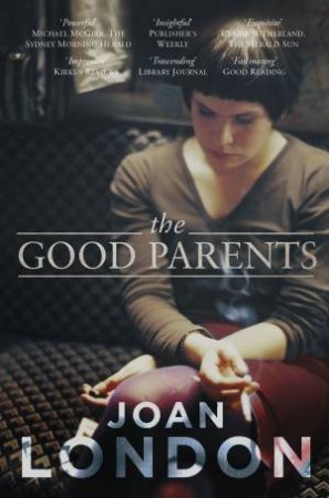 The Good Parents by Joan London