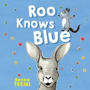 Roo Knows Blue by Renee Treml