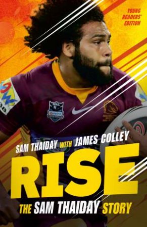 Rise: The Sam Thaiday Story (Young Readers Edition) by Sam Thaiday