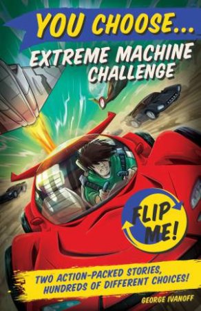 You Choose Flip Me! 09/10: Extreme Machine Challenge/In The Realm Of Dragons by George Ivanoff