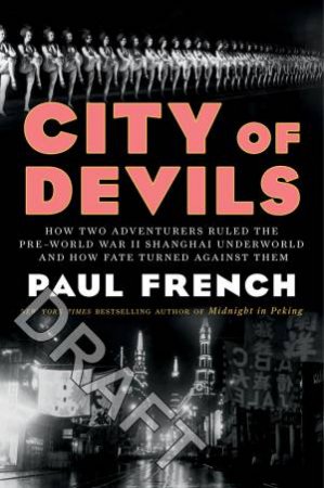 City of Devils: A Shanghai Noir by Paul French