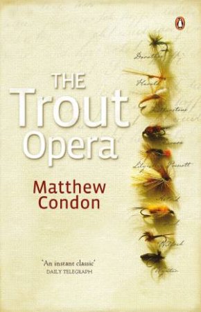 The Trout Opera by Matthew Condon