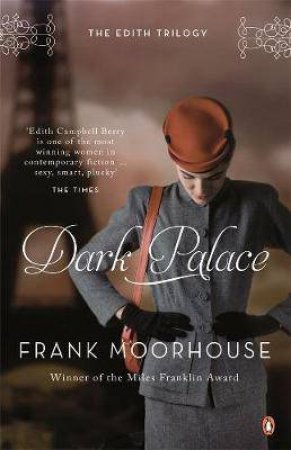 Dark Palace by Frank Moorhouse