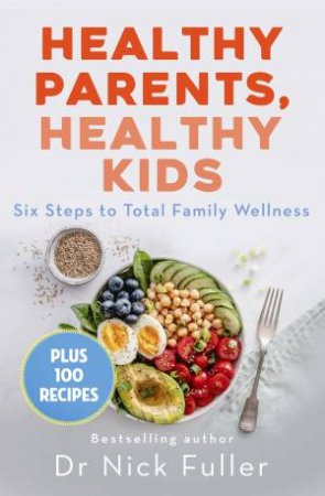 Healthy Parents, Healthy Kids by Nick Fuller