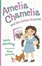 Amelia Chamelia And The Gelato Surprise