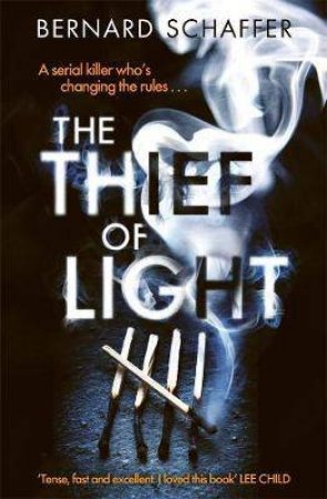 The Thief Of Light by Bernard Schaffer