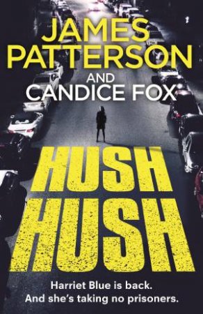Hush Hush by James Patterson & Candice Fox