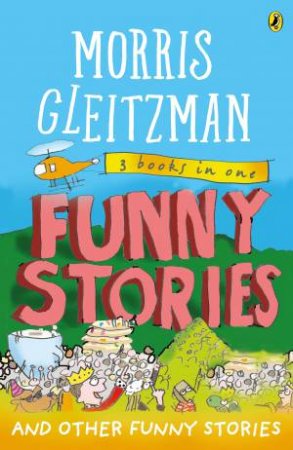 Funny Stories: And Other Funny Stories by Morris Gleitzman