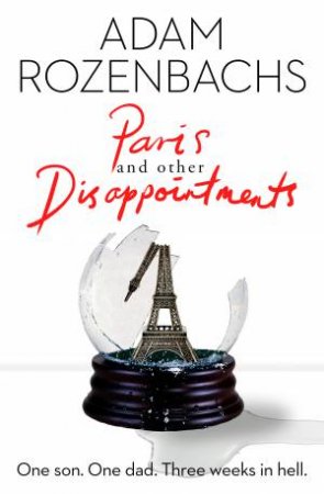 Paris And Other Disappointments by Adam Rozenbachs