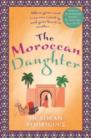 The Moroccan Daughter by Deborah Rodriguez