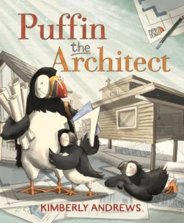 Puffin The Architect by Kimberly Andrews