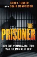 The Prisoner How One Womans Jail Term Was The Making Of Her