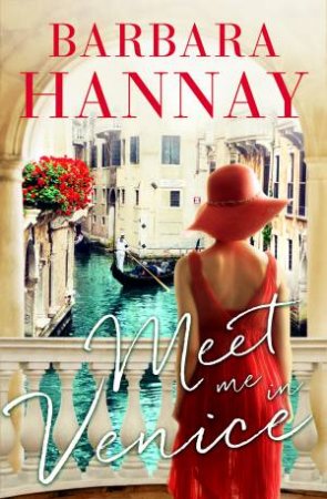 Meet Me In Venice by Barbara Hannay