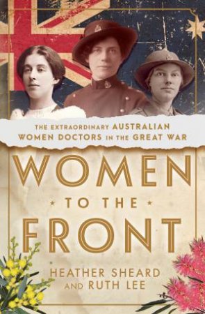 Women To The Front by Heather Sheard & Ruth Lee