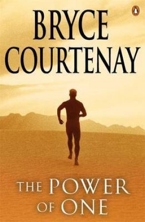 The Power Of One by Bryce Courtenay