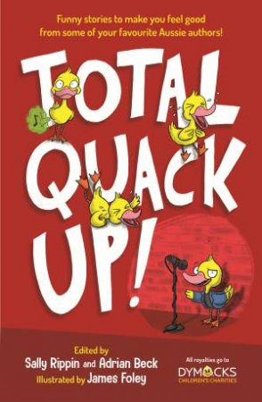 Total Quack Up! by Sally Rippin and Adrian Beck